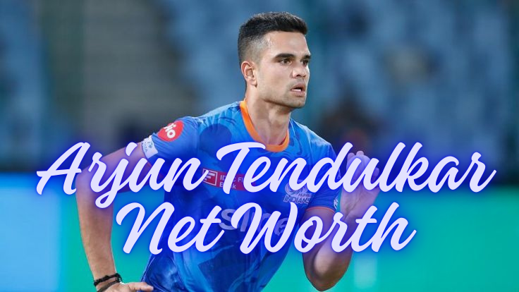 Arjun Tendulkar Net Worth