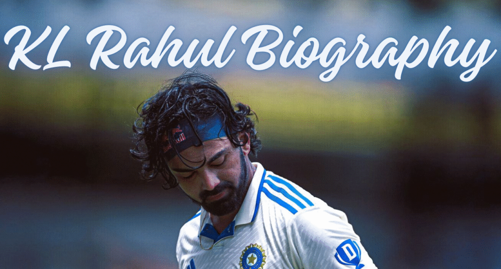 KL Rahul Biography