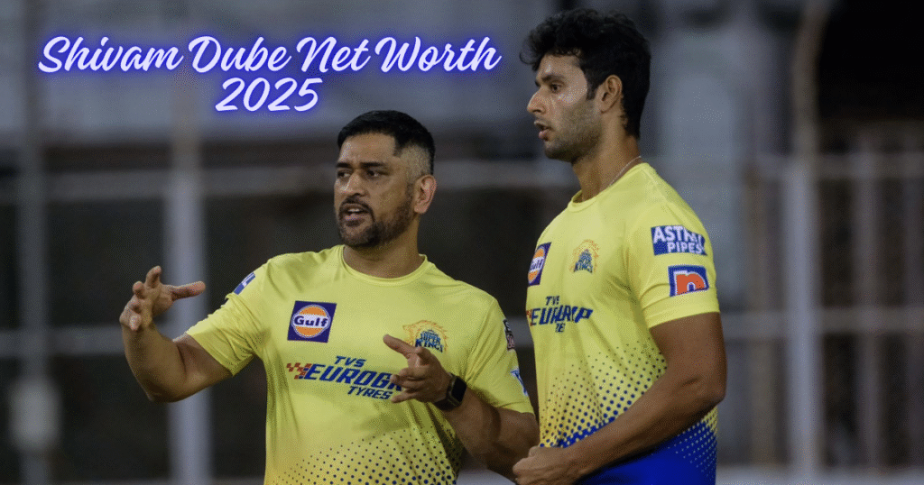 Shivam Dube net worth