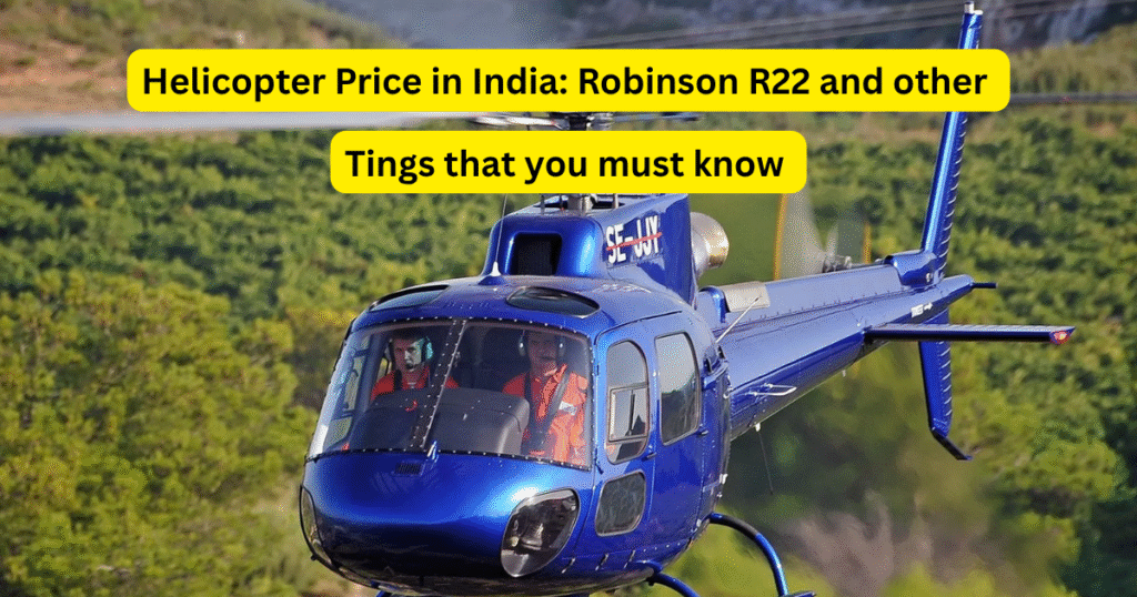 Helicopter Price in India
