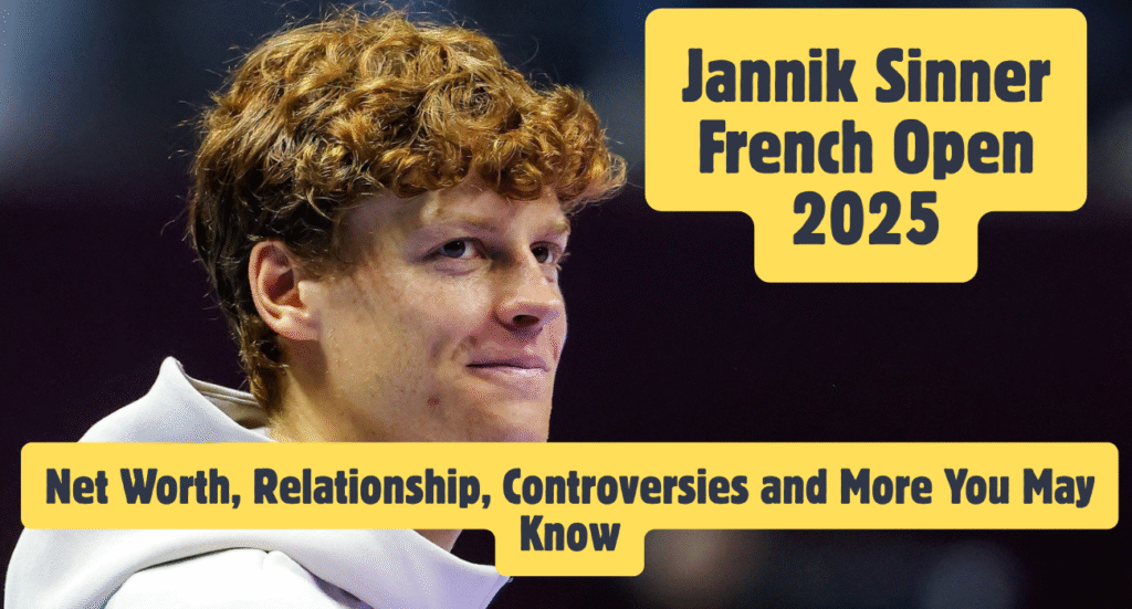 Jannik Sinner French Open 2025