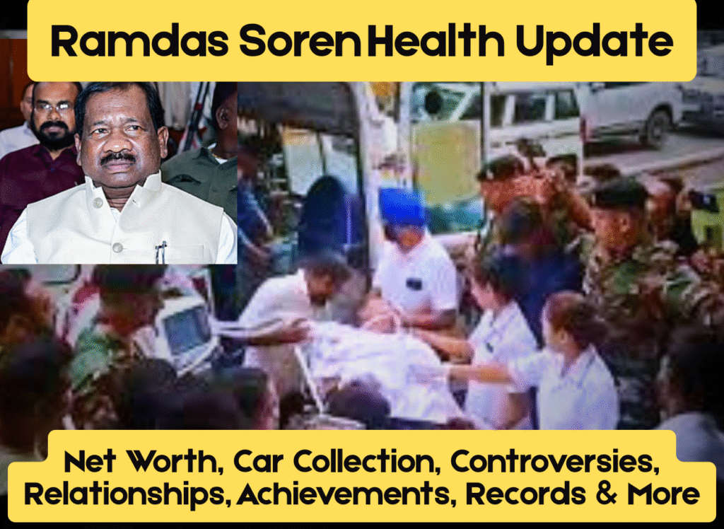 Ramdas Soren Health Update, Net Worth, Car Collection, Controversies, Relationships, Achievements & Records