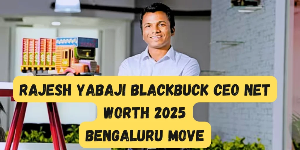 Rajesh Yabaji BlackBuck CEO Net Worth 2025