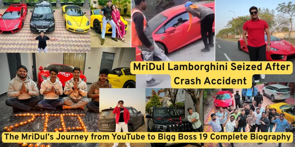 The MriDul’s Journey from YouTube to Bigg Boss 19 Complete Biography, MriDul Lamborghini Seized After Crash Accident