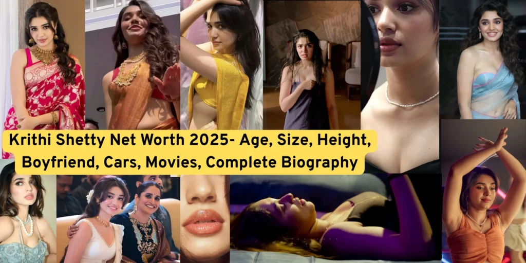 Krithi Shetty Net Worth 2025- Age, Size, Height, Boyfriend, Cars, Movies, Complete Biography