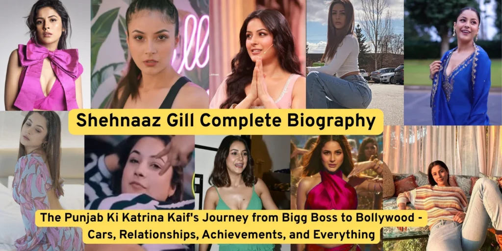 Shehnaaz Gill Net Worth 2025 Relationships, Controversy, Complete Biography