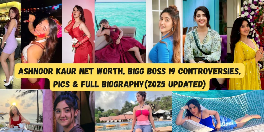 Ashnoor Kaur Net Worth, Bigg Boss 19 Controversies, Pics & Full Biography(2025 Updated)