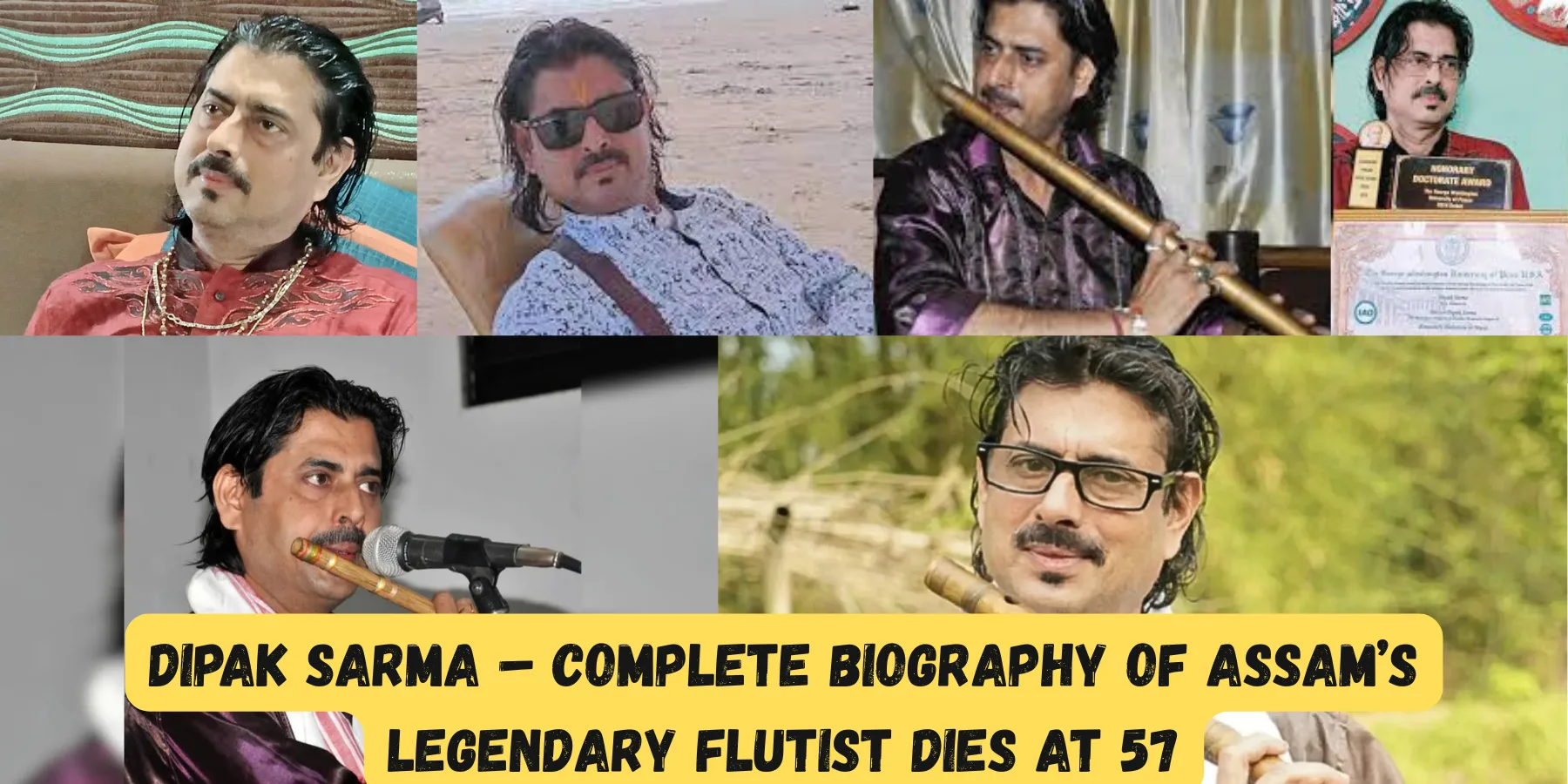 Dipak Sarma – Complete Biography of Assam’s Legendary Flutist Dies at ...